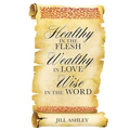 Healthy in the flesh Wealthy in love Wise in the word