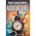 Pocket Watch Portal Adventure