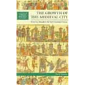 The Growth of the Medieval City: From Late Antiquity to the Early Fourteenth Century