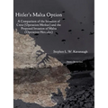 Hitler's Malta Option: A Comparison of the Invasion of Crete (Operation Merkur) and the Proposed Invasion of Malta (Operation Hercules)