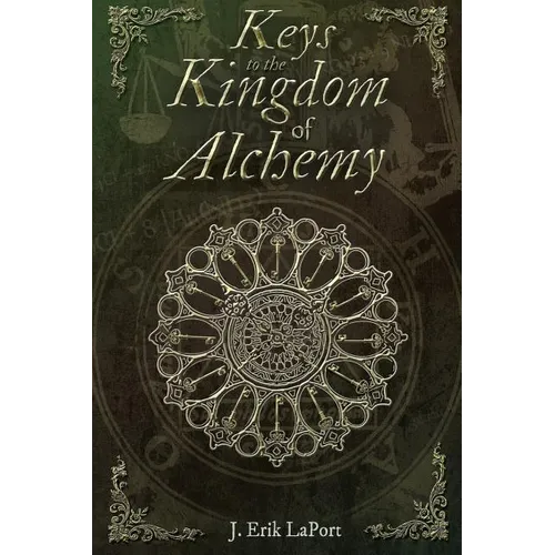 Keys to the Kingdom of Alchemy: Unlocking the Secrets of Basil Valentine's Stone (Paperback Color Edition)