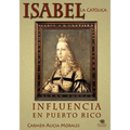 Isabel la Católica: Influencia en Puerto Rico
