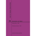 Code of Federal Regulation, Title 14, Aeronautics and Space, Parts 200-1199, 2020