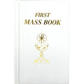 First Mass Book: An Easy Way of Participating at Mass for Boys and Girls