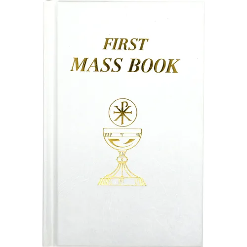 First Mass Book: An Easy Way of Participating at Mass for Boys and Girls
