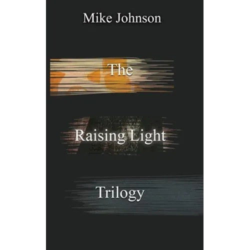 The Raising Light Trilogy