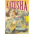 Katusha: Girl Soldier of the Great Patriotic War