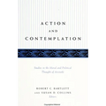 Action and Contemplation: Studies in the Moral and Political Thought of Aristotle