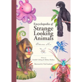 Encyclopedia of Strange Looking Animals
