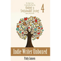 Indie Writer Unboxed: The Three-Year, No-bestseller Plan For Making A Sustainable Living From Your Fiction Book 4