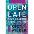Open Late: New & Collected Poems (1979-2018).