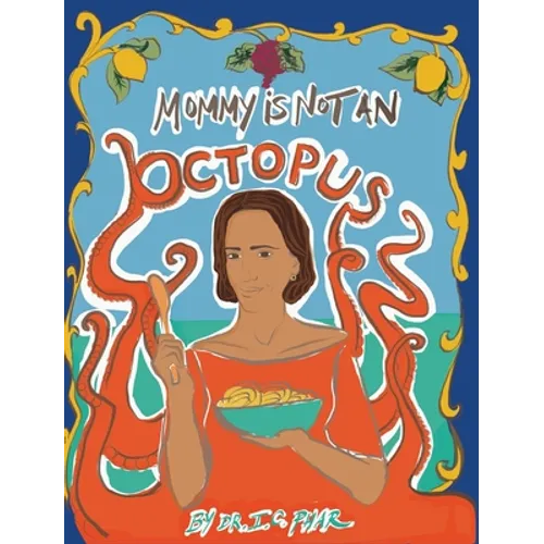 Mommy Is Not an Octopus