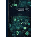 Machine-shop Mathematics