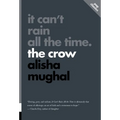 It Can't Rain All the Time: The Crow