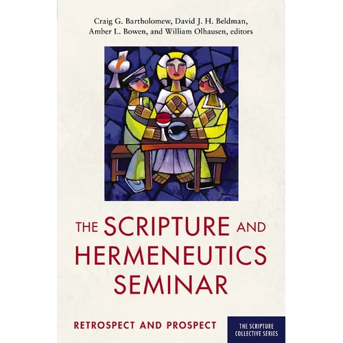 The Scripture and Hermeneutics Seminar, 25th Anniversary: Retrospect and Prospect