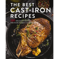 The Best Cast Iron Cookbook: 125 Delicious Recipes for Your Cast-Iron Cookware