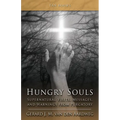 Hungry Souls: Supernatural Visits, Messages, and Warnings from Purgatory