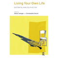 Living Your Own Life: Existential Analysis in Action