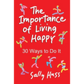 The Importance of Living Happy