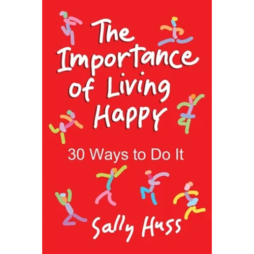 The Importance of Living Happy