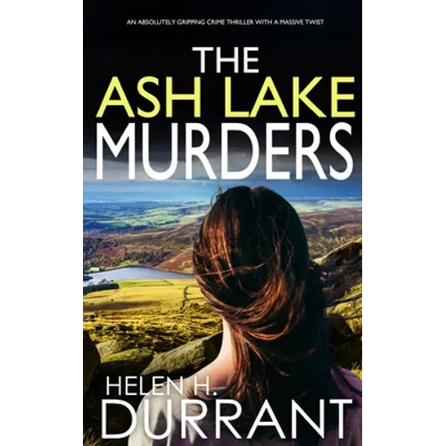 THE ASH LAKE MURDERS an absolutely gripping crime thriller with a massive twist