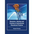 Dynamics, Binding and Function of Intrinsically Disordered Proteins