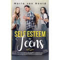 Self Esteem For Teens: Six proven methods for building confidence and achieving success in dating and relationships