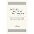 Two Men, Two Acts, Two Results