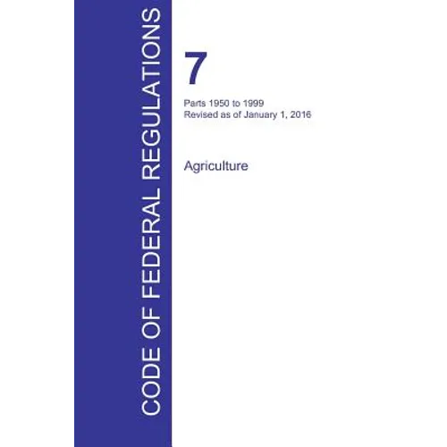 CFR 7, Parts 1950 to 1999, Agriculture, January 01, 2016 (Volume 14 of 15)