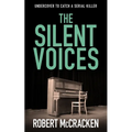 The Silent Voices: A covert cop becomes a target when she picks the wrong cover story