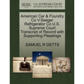 American Car & Foundry Co V.Seeger Refrigerator Co U.S. Supreme Court Transcript of Record with Supporting Pleadings