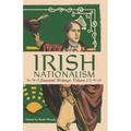 Irish Nationalism: Essential Writings: Volume 1