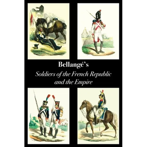 Bellangé's Soldiers of the French Republic and the Empire