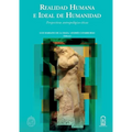 Realidad humana e ideal de humanidad
