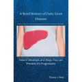 A Brief History of Fatty Liver Disease: How it Develops and Ways You can Prevent it's Progression