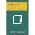 The Pollen Path: A Collection of Navajo Myths