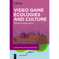 Video Game Ecologies and Culture