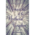 Monarchs of the Northeast Kingdom