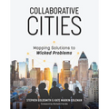 Collaborative Cities: Mapping Solutions to Wicked Problems
