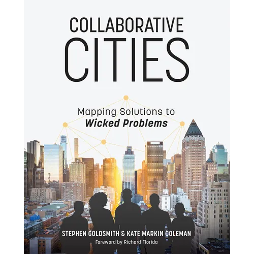 Collaborative Cities: Mapping Solutions to Wicked Problems
