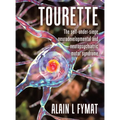 Tourette: The self-under-siege neurodevelopmental and neuropsychiatric motor syndrome