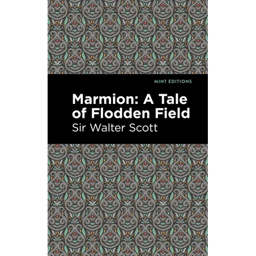 Marmion: A Tale of Flodden Field