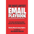The Smart Lawyer's Email Playbook: Tips, Tricks, and Practical Advice for Can't-Miss Law Firm Newsletters