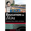 Education in China: Educational History, Models, and Initiatives