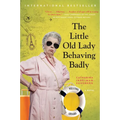 The Little Old Lady Behaving Badly
