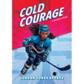 Cold Courage: A Hockey Story
