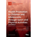 Health Promotion in Children and Adolescents through Sport and Physical Activities-2nd Edition