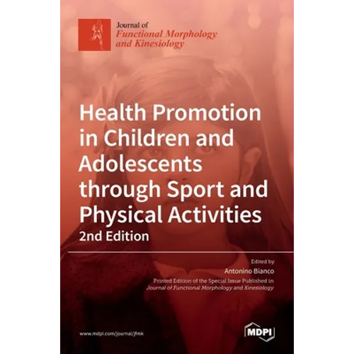Health Promotion in Children and Adolescents through Sport and Physical Activities-2nd Edition