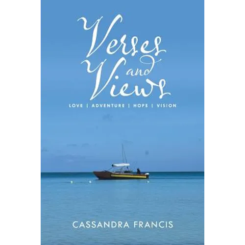 Verses and Views: Love Adventure Hope Vision - Paperback