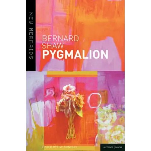 Pygmalion: A Romance in Five Acts
